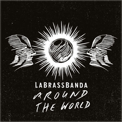 LaBrassBanda - Around The World LaBrassBanda - Around The World